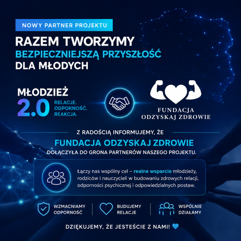 Fundacja Odzyskaj Zdrowie partnerem projektu „MŁODZIEŻ 2.0 – RELACJE. ODPORNOŚĆ. REAKCJA.”